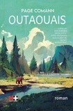 Page Comann - Outaouais - Lorsque les hommes deviennent aussi sauvages que le destin qu'ils affrontent.
