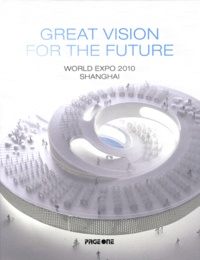  Page one - Great Vision for Future - World Expo 2010 Shanghai.