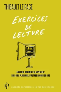 Exercices de lecture - Annoter, commenter, arpenter : seul ou à plusieurs, d'autres façons de lire