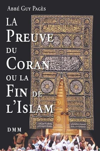 La preuve du Coran ou la fin de l'Islam