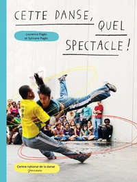 Cette danse, quel spectacle !