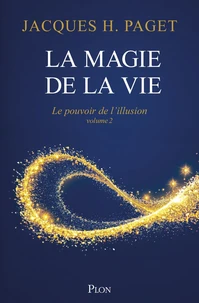 La magie de la vie