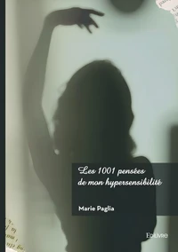 Les 1001 pensées de mon hypersensibilité