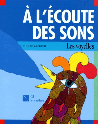  Pagniez-Delbart - A L'Ecoute Des Sons. Les Voyelles.