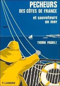 Pêcheurs des côtes de France et sauveteurs en mer