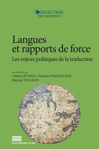 Pagno Letawe celine et Christine Pagnoulle - Langues et rapports de force. les enjeux politiques de la traduction - Les enjeux politiques de la traduction.