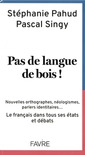 Pas de langue de bois !