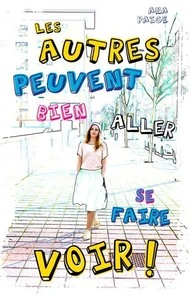 Les autres peuvent bien aller se faire voir