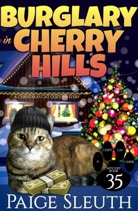  Paige Sleuth - Burglary in Cherry Hills: A Christmas Cat Cozy Mystery - Cozy Cat Caper Mystery, #35.