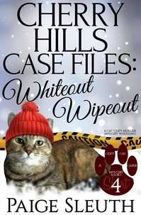  Paige Sleuth - Cherry Hills Case Files: Whiteout Wipeout: A Cat Cozy Murder Mystery Whodunit - Cozy Cat Caper Mystery Short, #4.