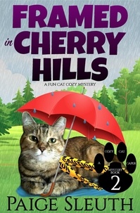  Paige Sleuth - Framed in Cherry Hills: A Fun Cat Cozy Mystery - Cozy Cat Caper Mystery, #2.