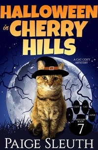  Paige Sleuth - Halloween in Cherry Hills: A Cat Cozy Mystery - Cozy Cat Caper Mystery, #7.