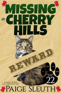  Paige Sleuth - Missing in Cherry Hills: A Small-Town Cat Cozy Mystery - Cozy Cat Caper Mystery, #22.