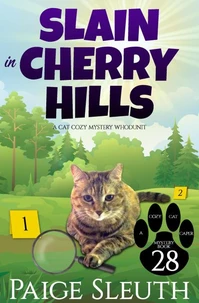 Slain in Cherry Hills: A Cat Cozy Mystery Whodunit
