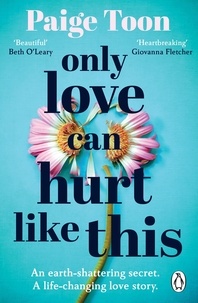 Paige Toon - Only Love Can Hurt Like This.