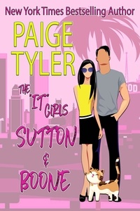  Paige Tyler - Sutton &amp; Boone - The "IT" Girls, #2.