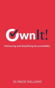  Paige Williams - Own It! Honouring and Amplifying Accountability.