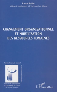 Changement organisationnel et mobilisation des ressources humaines