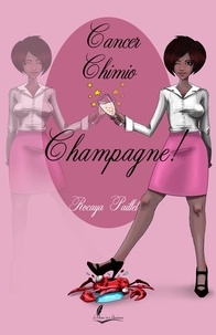 Paillet - Cancer, chimio, champagne.
