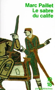 Le Sabre Du Calife. Une Enquete D'Erwin Le Saxon