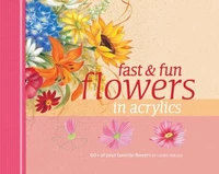 Fast &amp; Fun Flowers in Acrylics