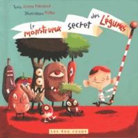 Le monstrueux secret des légumes