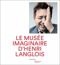 Le musée imaginaire d'Henri Langlois