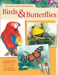 Painter's Quick Reference Birds &amp; Butterflies