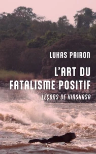 L'Art du fatalisme positif
