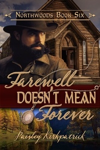  Paisley Kirkpatrick - Farewell Doesn't Mean Forever - Northwoods, #6.
