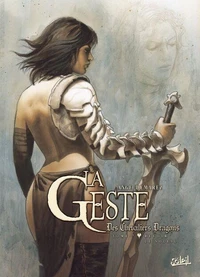 La Geste des Chevaliers Dragons T07 : Revoir le Soleil