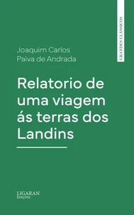 Relatorio de uma viagem ás terras dos Landins