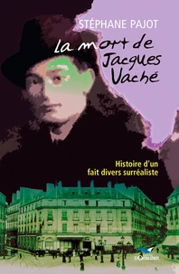 La mort de Jacques Vaché.