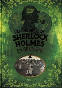 Les enquêtes de Sherlock Holmes en Bretagne