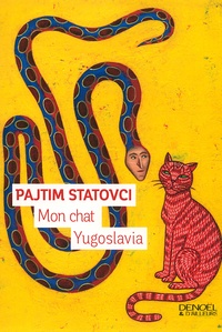 Pajtim Statovci - Mon chat Yugoslavia.