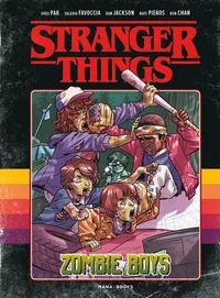 Stranger Things - The Zombie Boys Tome 1