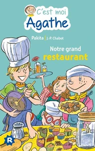 C'est moi Agathe - Notre grand restaurant