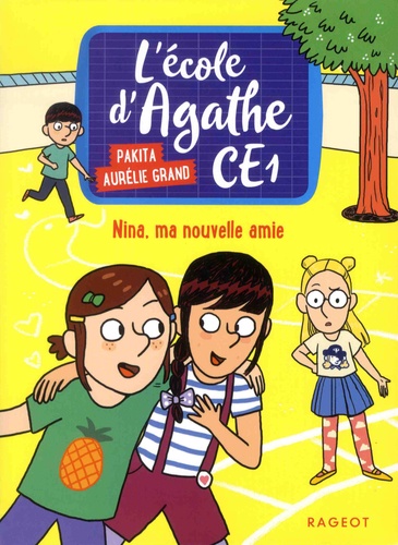  Pakita et Aurélie Grand - L'école d'Agathe CE1 Tome 5 : Nina, ma nouvelle amie.
