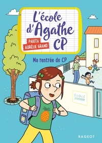  Pakita et Aurélie Grand - L'école d'Agathe CP Tome 2 : Ma rentrée de CP.