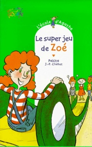  Pakita et Jean-Philippe Chabot - L'Ecole d'Agathe Tome 10 : Le super jeu de Zoé.