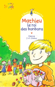  Pakita et Jean-Philippe Chabot - L'Ecole d'Agathe Tome 2 : Mathieu, le roi des bonbons.
