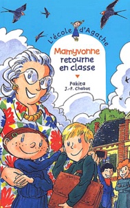  Pakita et Jean-Philippe Chabot - L'Ecole d'Agathe Tome 23 : Mamyvonne retourne en classe.