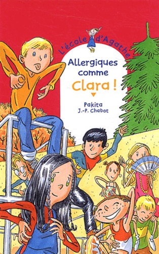 L'Ecole d'Agathe Tome 32 Allergiques comme Clara !