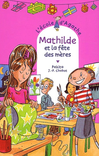 L'Ecole d'Agathe Tome 34 Mathilde et la fête des mères - Occasion