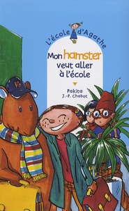  Pakita - L'Ecole d'Agathe Tome 44 : Mon hamster veut aller à l'école.