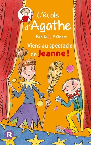 L'Ecole d'Agathe Tome 45 Viens au spectacle de Jeanne !