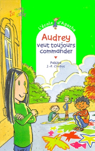 L'Ecole d'Agathe Tome 5 Audrey veut toujours commander