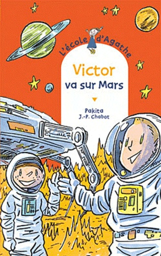 L'Ecole d'Agathe Tome 60 Victor va sur Mars