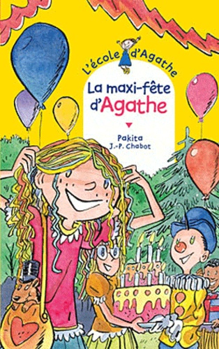 L'Ecole d'Agathe Tome 62 La maxi-fête d'Agathe