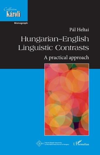 Hungarian-English Linguistic Contrasts. A practical approach